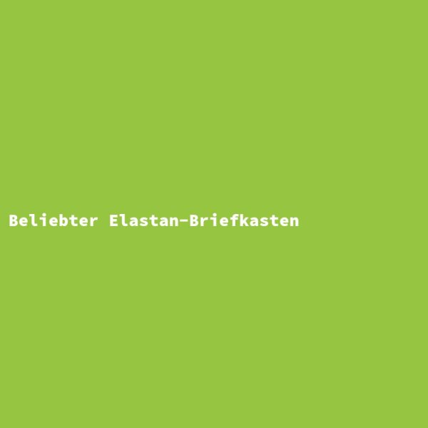 Beliebter Elastan-Briefkasten